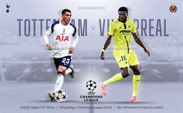 Nhận định Tottenham vs Villarreal (2h00 ngày 17/9): Chờ một trận cầu sôi nổi